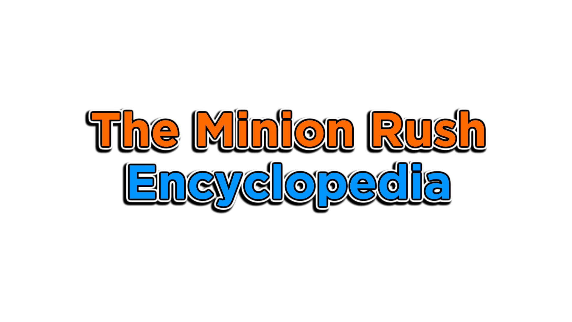 minion-rush-encyclopedia-blog-home